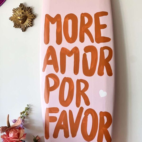 planche de surf deco decorative decoration more amor por favor fait main peinture message maloha