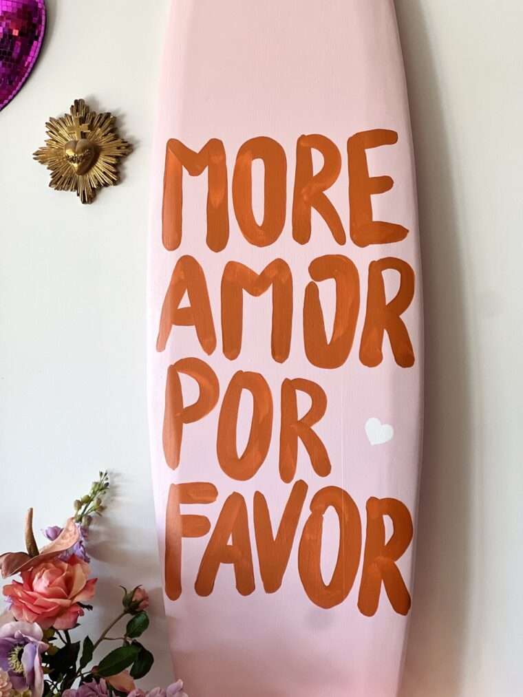 planche de surf deco decorative decoration more amor por favor fait main peinture message maloha